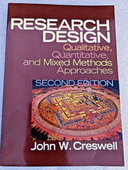 Research Design Qualitative, Quantitative, Mixed Methods John W Creswell 2nd ed