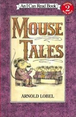 I Can Read Level 2 Ser.: Mouse Tales by Arnold Lobel (1978, Trade Paperback)