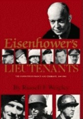 Eisenhower’s Lieutenants: The Cam… by Weigley, Russell F. Paperback / softback