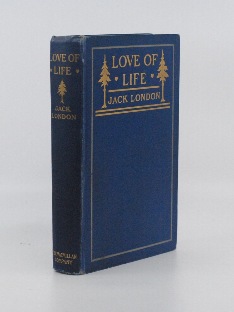 Jack London / Love of Life and Other Stories 1st Edition 1907