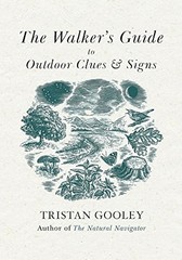 The Walker’s Guide to Outdoor Clues and Signs by Gooley, Tristan Hardback Book