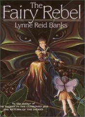 The Fairy Rebel By Banks, Lynne Reid Lynne Reid Banks,