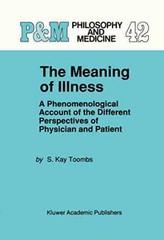 The Meaning of Illness: A Phenomenological – Hardcover, by Toombs S. Kay – Good