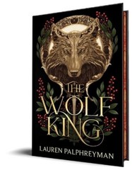 Lauren Palphreyman The Wolf King (Deluxe Edition) (Hardback) Wolf King