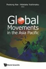 Global Movements in the Asia Pacific, Paperback by Kee, Pookong (EDT); Yoshim…