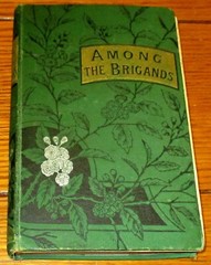 1881 Among The Brigands, & Other Tales of Adventure by C.E. Bowen H/C 160 Pages
