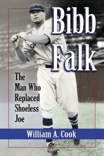 Bibb Falk by William A. Cook – 9780786496914