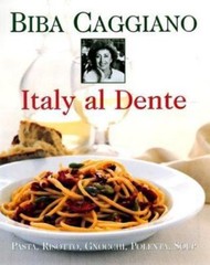 Italy Al Dente: Pasta, Risotto, Gnocc- 0688148778, hardcover, Biba Caggiano, new