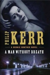 A Man Without Breath (A Bernie Gunther Novel) – Hardcover By Kerr, Philip – GOOD