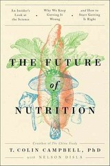 The Future of Nutrition: An – Paperback, by Campbell T. Colin – Very Good