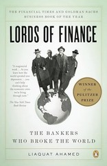 Lords of Finance: The Bankers Who Bro… by Ahamed, Liaquat Paperback / softback