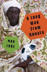 Long Way from Douala, Paperback by Lobe, Max; Schwartz, Ros (TRN), Used Good …