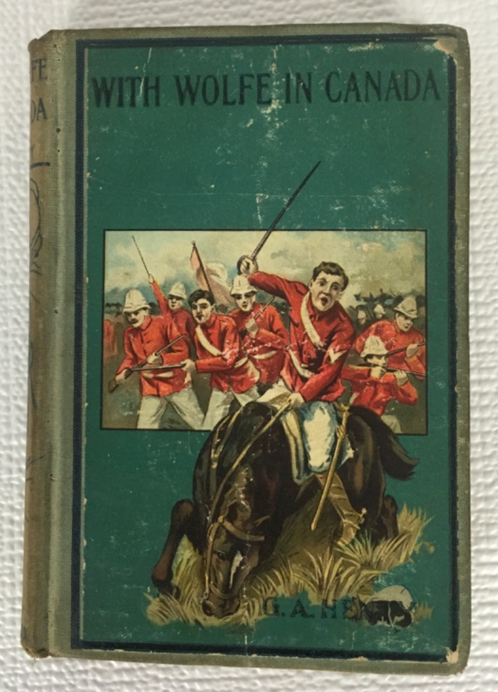Vintage Book Hardcover With Wolfe In Canada by G A Hently Hurst and Co Publisher