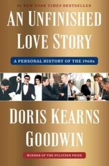 An Unfinished Love Story: A Personal History of the 1960s – VERY GOOD