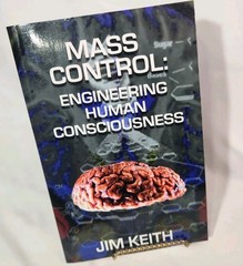 Mass Control : Engineering Human Consciousness by Jim Keith (2003, Soft Cover