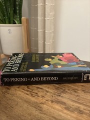 To Peking and Beyond: A Report On The New Asia Harrison Salisbury 1973 HCDJ Book