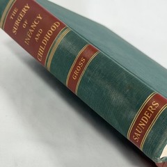 Surgery Infancy Childhood Robert E Gross 1953 Saunders Pediatric Medical Book