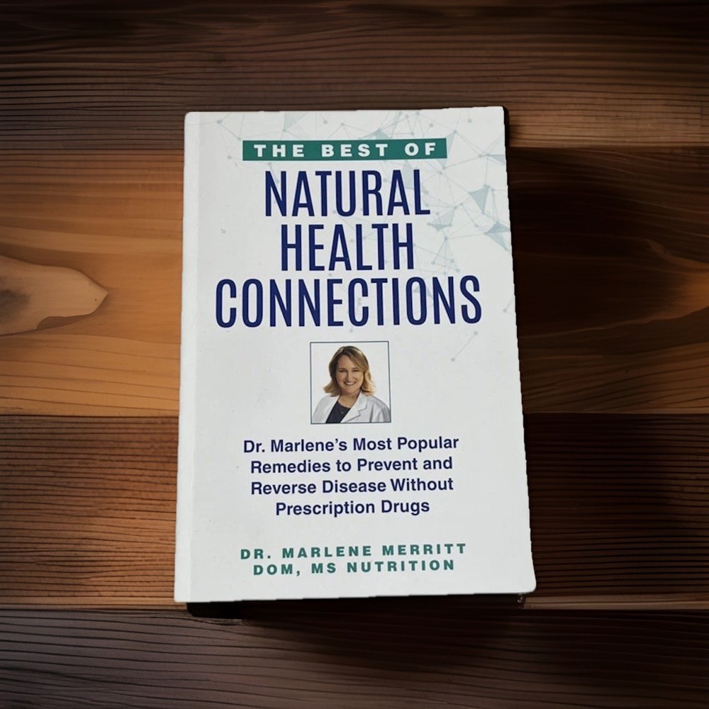 Best of Natural Health Connections by Dr. Marlene Merritt Paperback Book