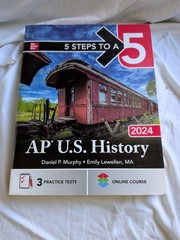 5 Steps to a 5: AP U.S. History 2024″ review guide, published by McGraw Hill.