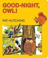 Good-Night, Owl! (Classic Board Books) – Board book By Hutchins, Pat – VERY GOOD
