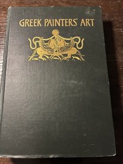 1905 THE GREEK PAINTERS ART By Irene Weir Painting Sculpture Architecture HB