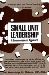 Small Unit Leadership: A Commonsense Approach Malone, Dandridge M. paperback Us