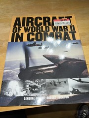 Aircraft Of World War II In Combat by Robert Jackson (Editor) (2008, Paperback