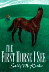 The First Horse I See by Sally M Keehn: Used
