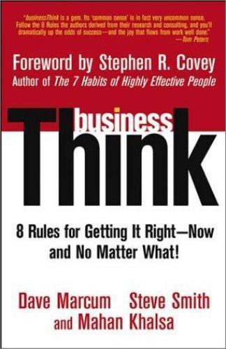 businessThink: Rules for Getting It RightNow, and No Matter What!