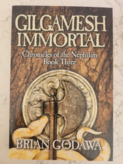 Beautiful CHRONICLES OF THE NEPHILIM Gilgamesh Immortal Brian Godawa New Book 3