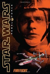 Star Wars: Rebel Force #4: Firefight – mass market paperback Wheeler, Alex