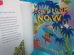 children’s picture book DON’T LOOK NOW written & illus by ED BRIANT 2009 hc 1st
