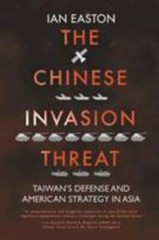 The Chinese Invasion Threat: Taiwan’s Defense and American Strategy in Asia by