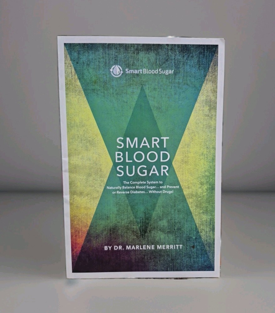 Smart Blood Sugar – by Dr. Marlene Merritt