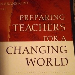 Preparing Teachers for a Changing World : What Teachers Should Learn and Be Able