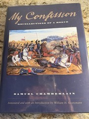 My Confession: Recollections of a Rogue Chamberlain 1st Edition Texas Hist Assoc