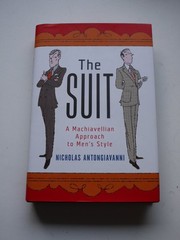 The Suit: A Machiavellian Approach to Men’s Style