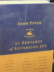 27 Servants of Sovereign Joy The Swans Are Not Silent John Piper New Sealed
