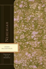 Nehemiah: Experiencing the Good Hand of God (MacArthur Bible Studies) – GOOD