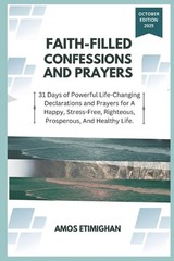 Faith-filled Confessions and Prayers October Edition 2025: 31 Days of Powerful L