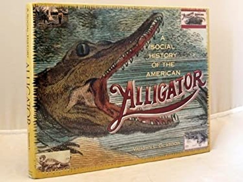 A Social History of the American Alligator : The Earth Trembles w