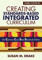 Creating Standards-Based Integrated Curriculum: The Common Core State Sta – GOOD