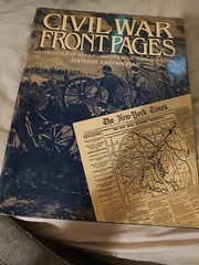 Civil War Front Pages: A Collection Of 157 Front Pages From The North And South.