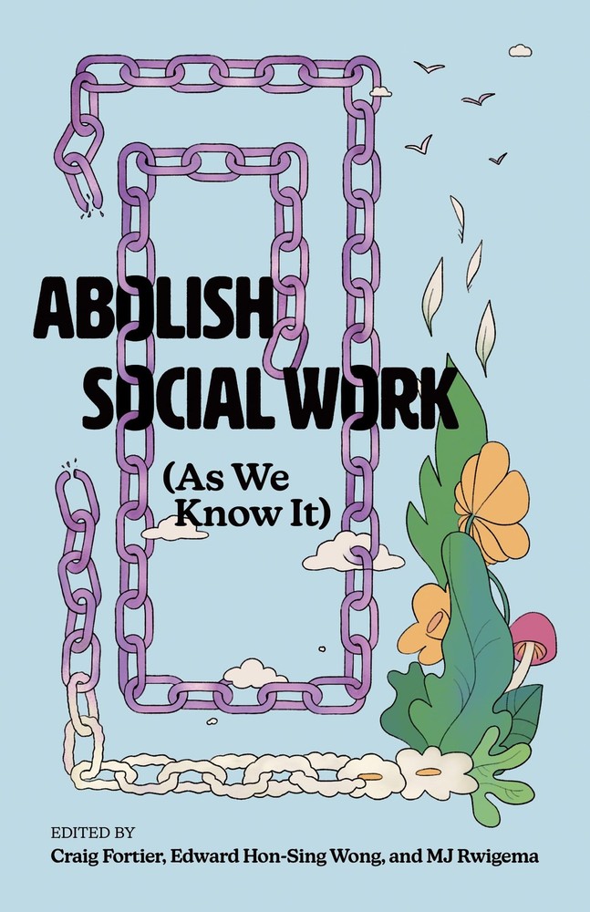 Edward Hon-sing Wong M. J. Rwigema Abolish Social Work (Paperback) (UK IMPORT)