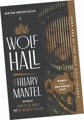 WOLF HALL, A NOVEL BY HILARY MANTEL