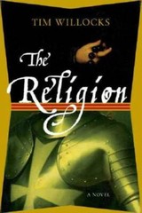 The Religion: A Novel – Hardcover By Willocks, Tim – GOOD