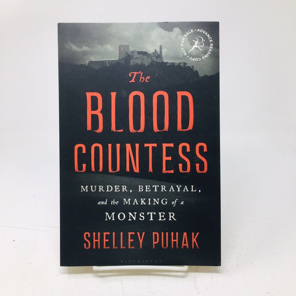 The Blood Countess ARC by Shelley Puhak Murder Betrayal Elizabeth Bathory Proof