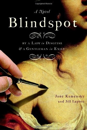 Blindspot: A Novel – hardcover Kamensky, Jane|Lepore, Jill