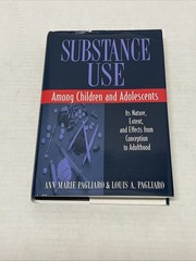 Substance Use among Children and Adolescents Ann Marie & Louis A. Pagliaro HCDJ