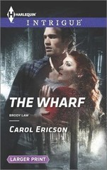 The Wharf (Harlequin LP IntrigueBrody Law) Mass Market Paperback Ericson, Carol
